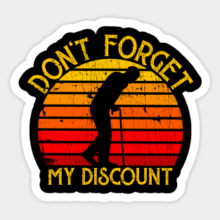 Don't Forget My Discount - Funny Old People Sticker